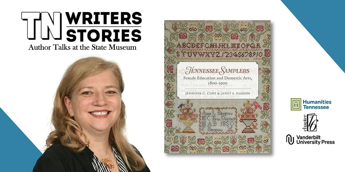 TN Writers: "Tenn. Samplers: Female Education and Domestic Arts, 1800-1900", 9 August | AllEvents
