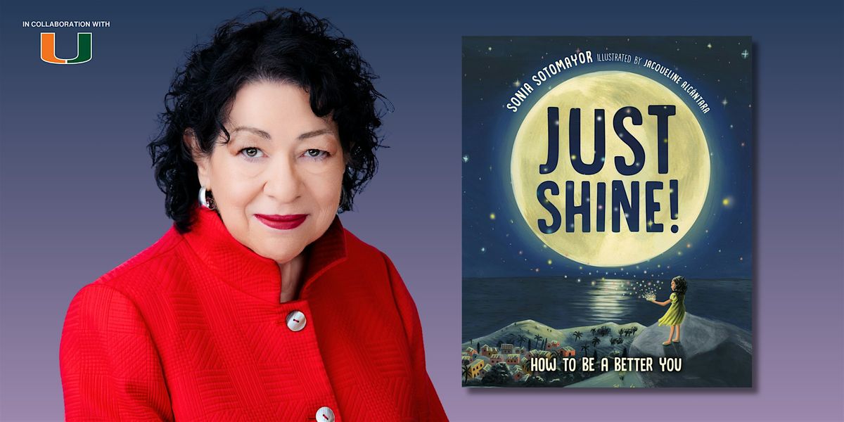 Just Shine! | An Evening with Sonia Sotomayor, 19 September | Event in Coral Gables | AllEvents