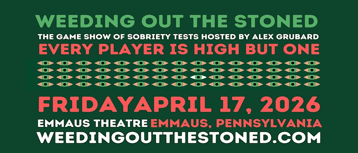 Weeding Out The Stoned (Happy 420 Edition), 17 April | Event in Emmaus | AllEvents