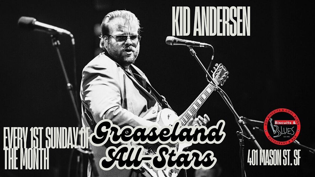 Greaseland All-Stars with Kid Andersen LIVE in SF | Event in San Francisco | AllEvents