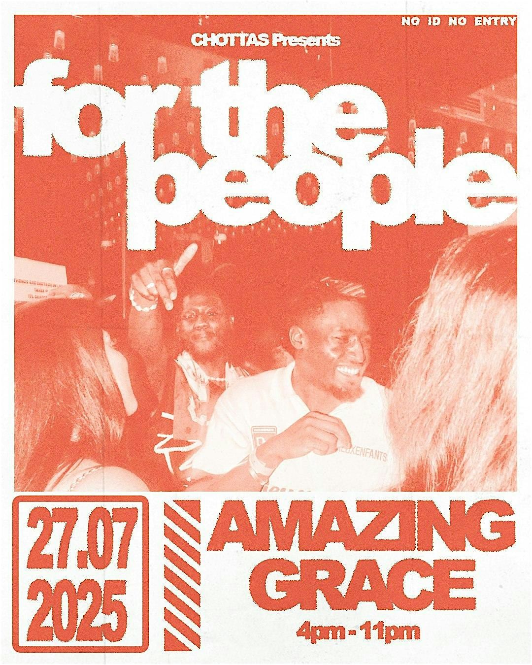 CHOTTAS PRESENTS: FOR THE PEOPLE, 27 July | Event in London | AllEvents