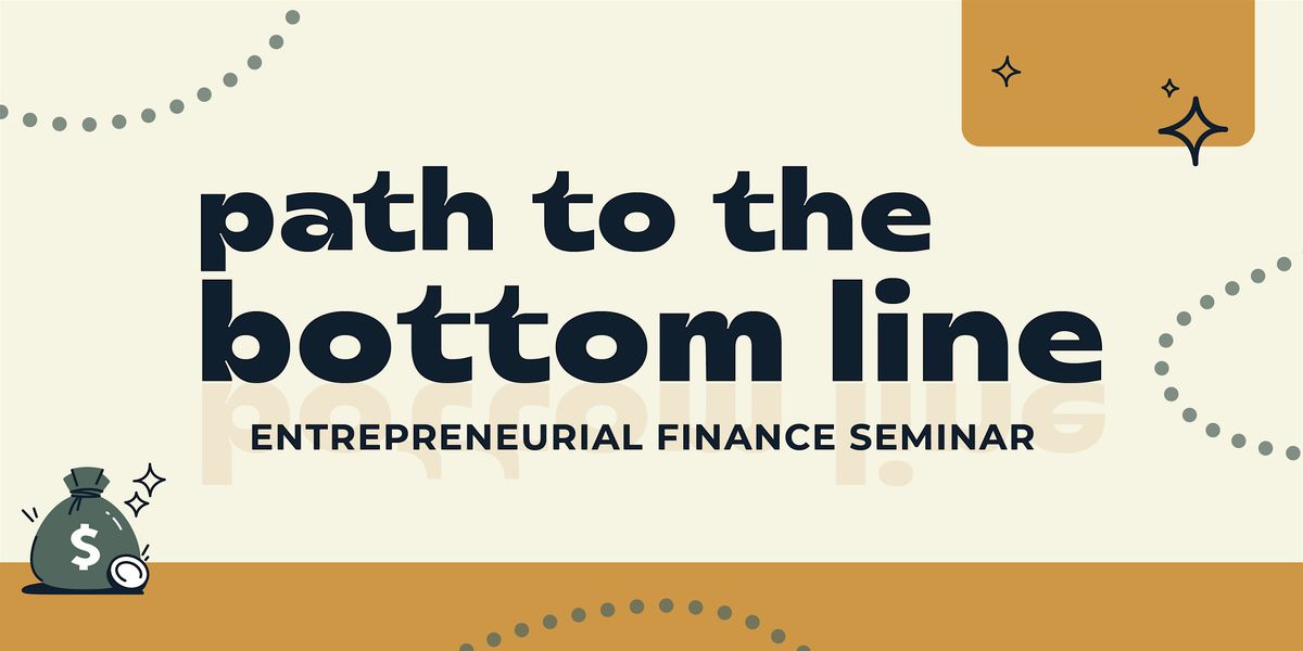 Path to the Bottom Line: Entrepreneurial Finance Seminar, 19 September | Event in Shreveport | AllEvents