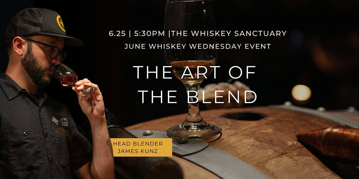 The Art of the Blend: With Head Blender James Kunz, 25 June | Event in Denver | AllEvents