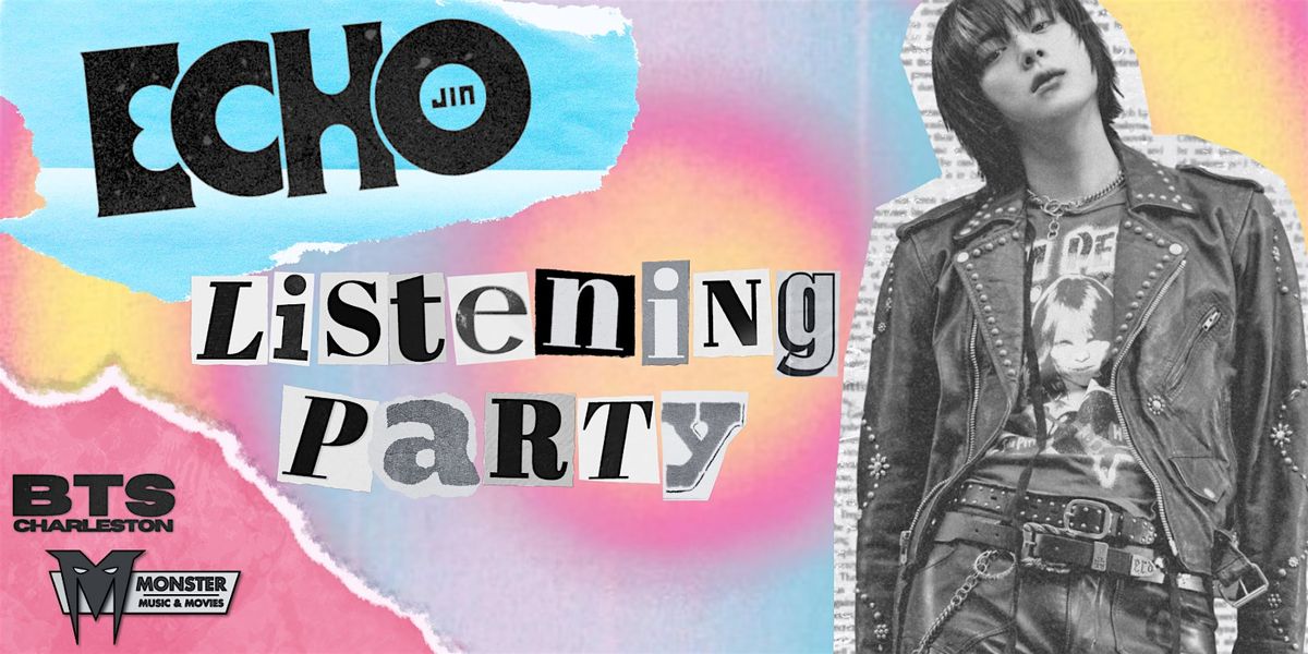 Jin's "ECHO" Listening Party, 16 May | Event in Charleston | AllEvents