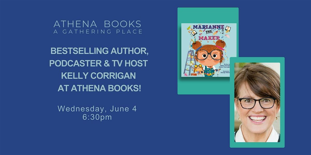 Bestselling Author, Podcaster and TV Host Kelly Corrigan at Athena Books!, 4 June | Event in Greenwich | AllEvents