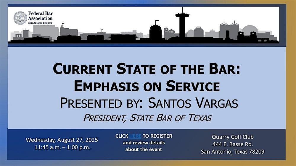 Current State of the Bar: Emphasis on Service, 27 August | Event in San Antonio | AllEvents