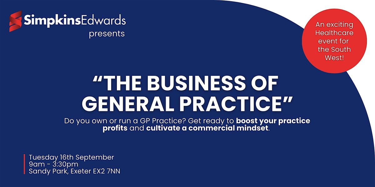 The Business of General Practice, 16 September | Event in Exeter | AllEvents
