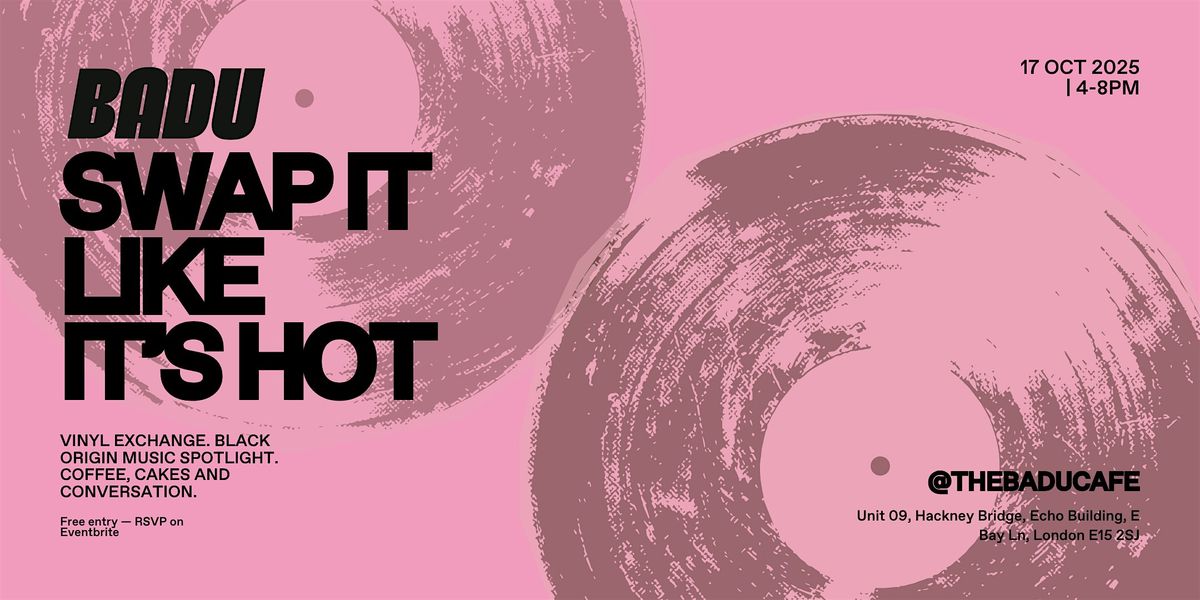 BADU PROUD2BE SPOTLIGHT: SWAP IT LIKE IT'S HOT @thebaducafe, 17 October | Event in London | AllEvents