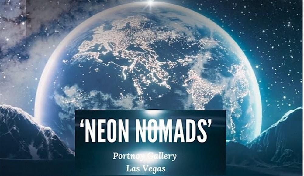 Neon Nomads  An International Pop-Up Art Exhibit at Portnoy Gallery, 11 September | Event in Las Vegas | AllEvents