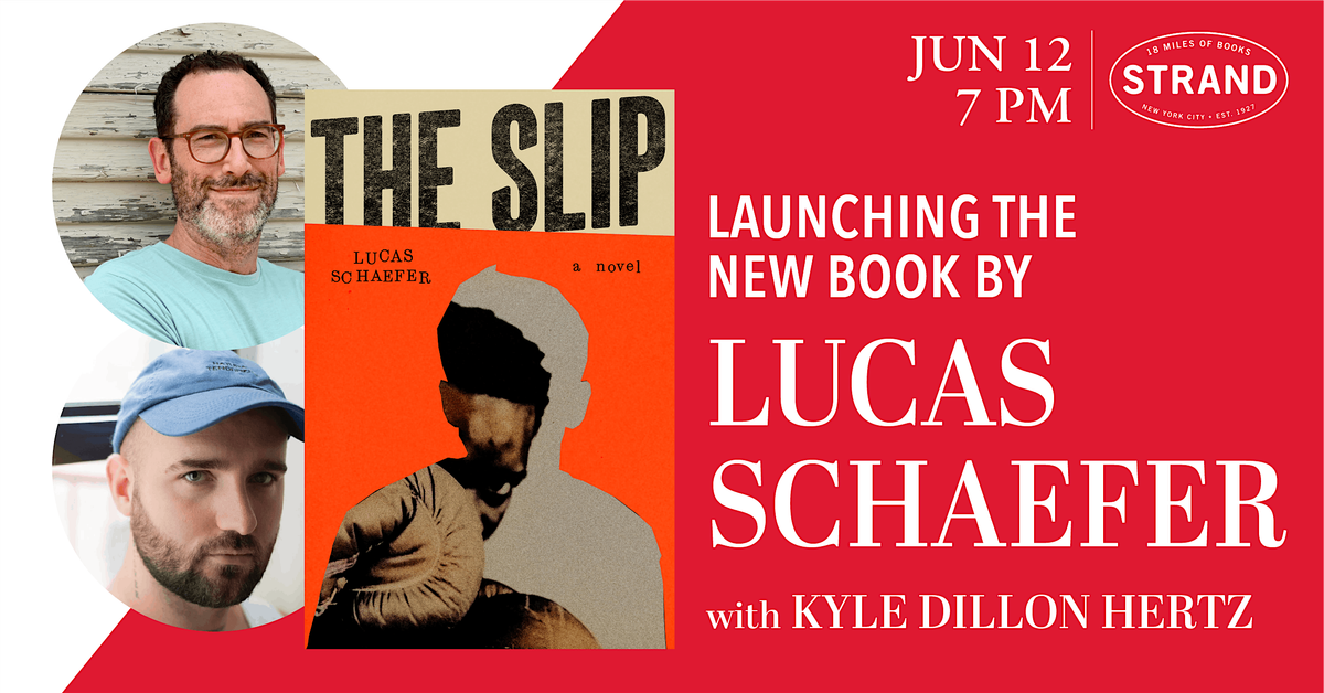 Lucas Schaefer + Kyle Dillon Hertz: The Slip, 12 June | Event in New York | AllEvents