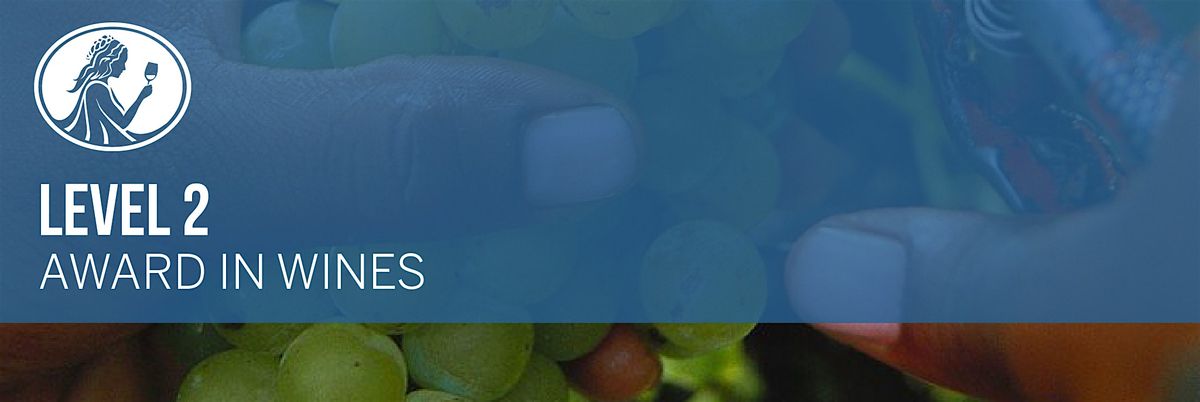 Learnaboutwine presents: WSET Level 2 "Award in Wines" | Jun 14, 21, 28, 14 June | Event in Los Angeles