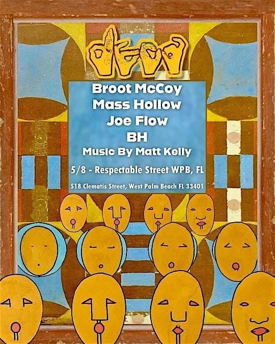 DECA, Broot McCoy, Mass Hollow, Joe Flow + BH  | Music by Matt Kelly | Event in West Palm Beach | AllEvents