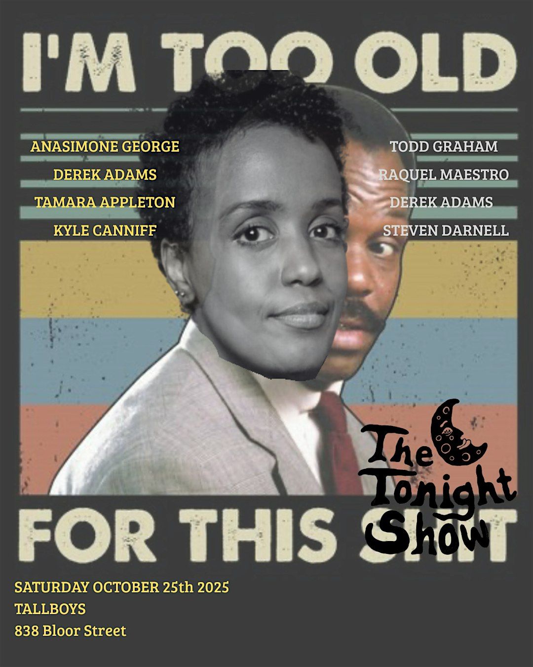 The Tonight Show Presents: Im Too Old For This, 25 October | Event in Toronto | AllEvents