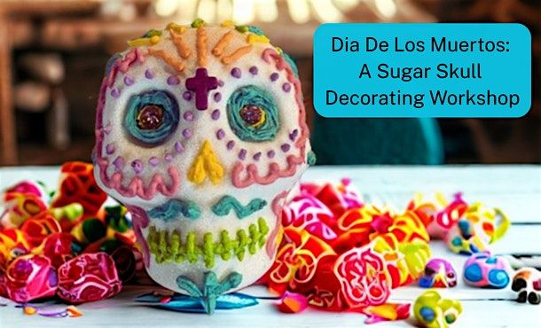 Dia De Los Muertos Workshop:Celebrating Life Through Creativity, 27 September | Event in Los Angeles | AllEvents