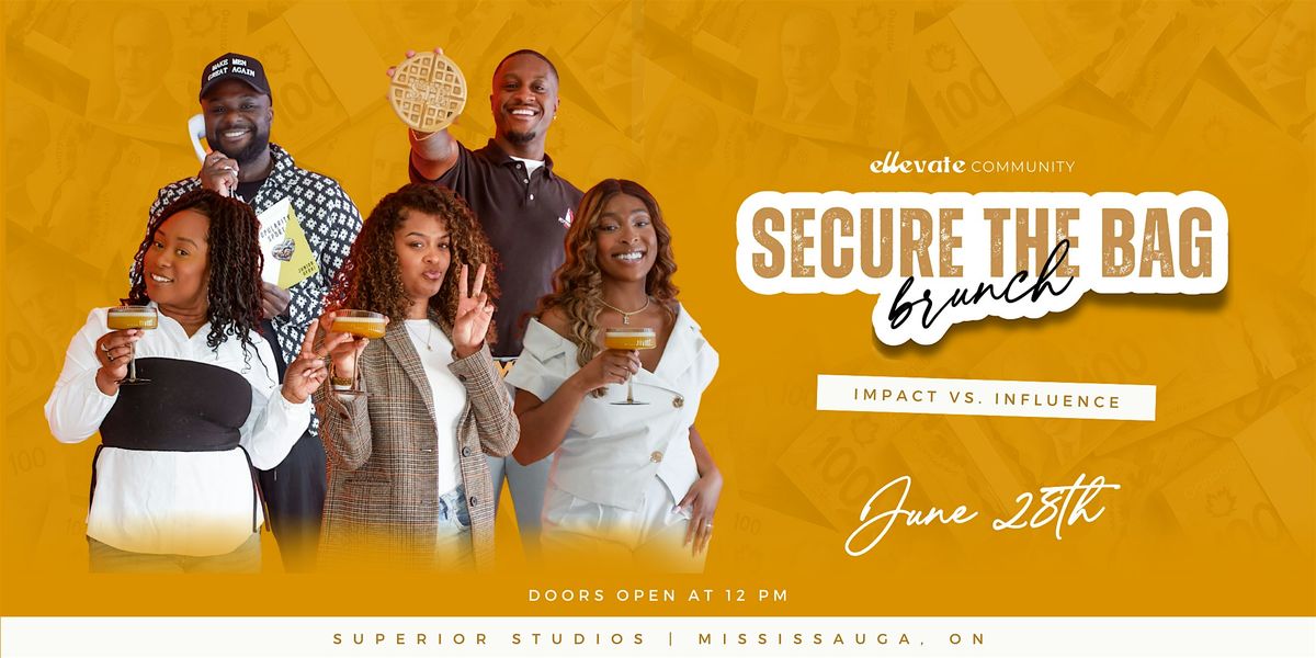 Secure The Bag Brunch, 28 June | Event in Mississauga | AllEvents