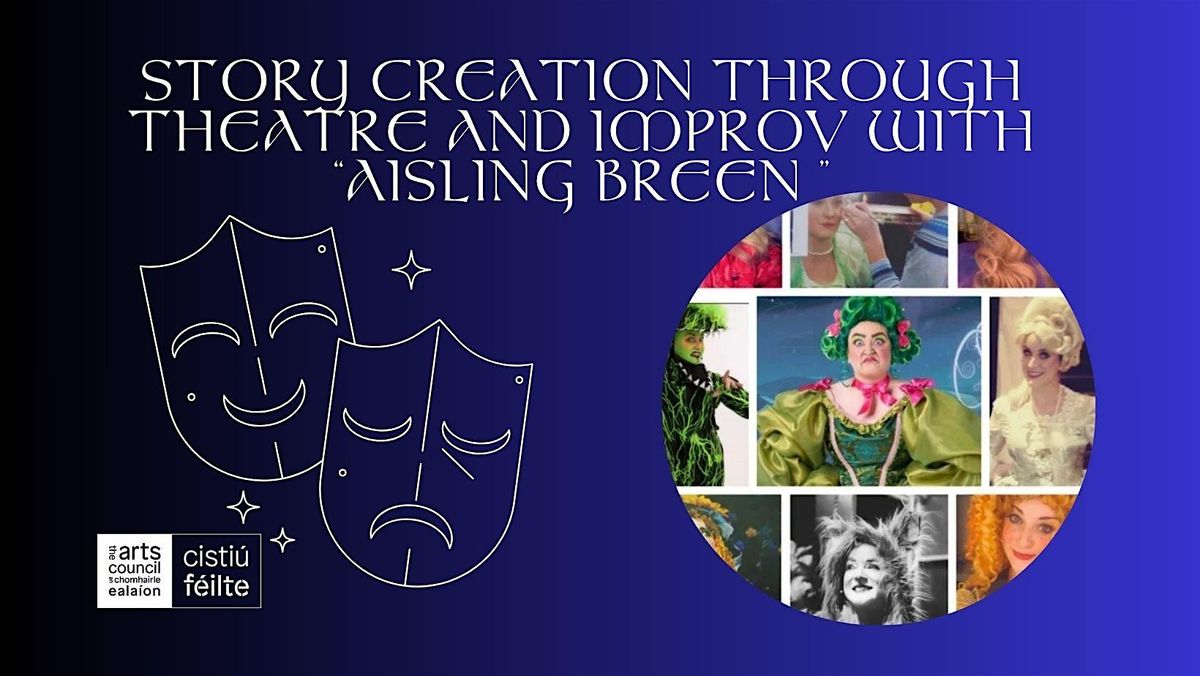 Story Creation through Theatre and Improv with Aisling Breen | Event in Dublin 1 | AllEvents