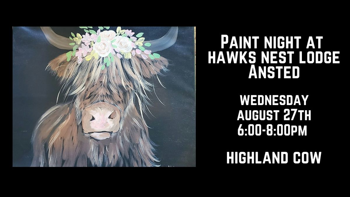 Paint Night at Hawks Nest Lodge in Ansted - Highland Cow, 27 August | Event in Ansted | AllEvents