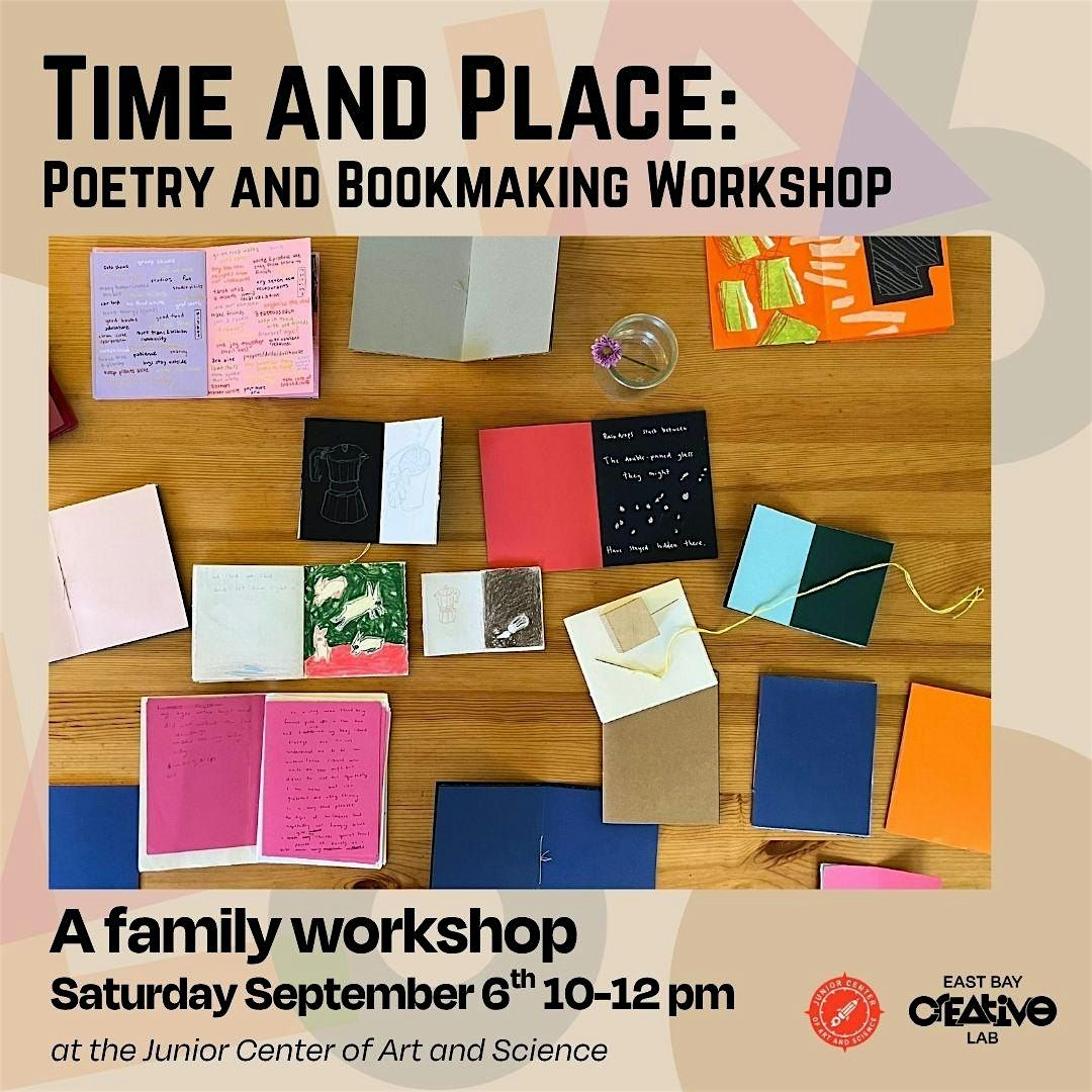 Time and Place: Poetry and Bookmaking Workshop for Families, 6 September | Event in Oakland | AllEvents