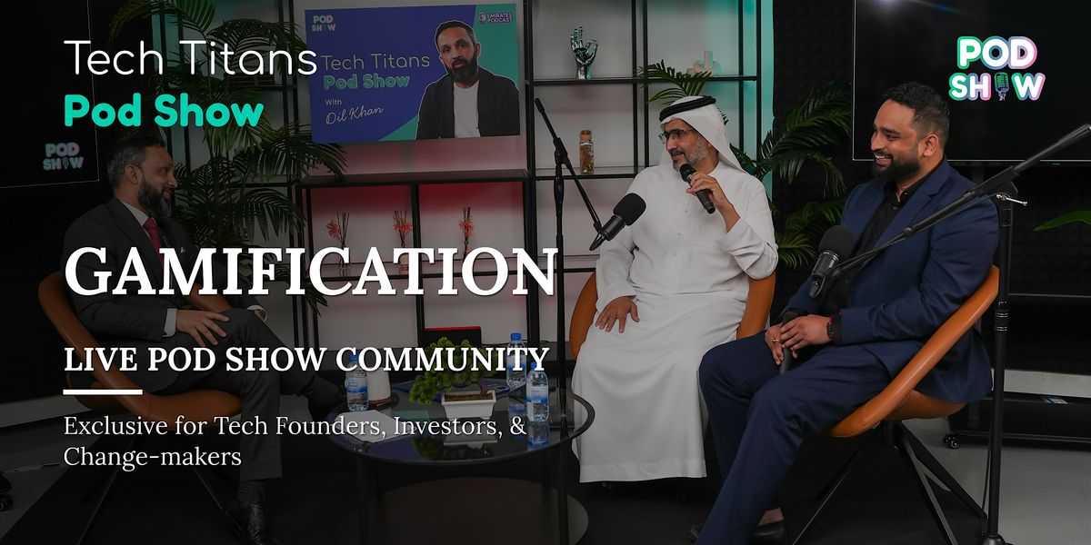 Tech Titans Pod Show | B2B Networking |For Businesses & Startups, 24 June | Event in Dubai | AllEvents