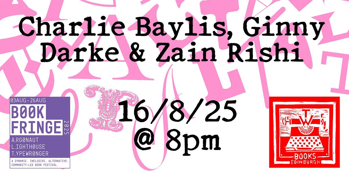 Charlie Baylis, Ginny Darke and Zain Rishi, 16 August | Event in Edinburgh | AllEvents