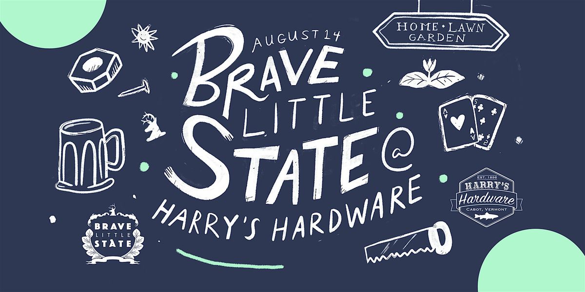 Brave Little State at Harry’s Hardware, 14 August | Event in Cabot | AllEvents