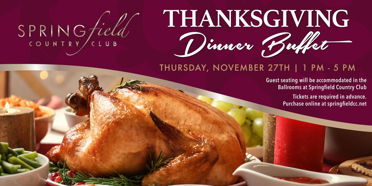 Thanksgiving Dinner Buffet at Springfield Country Club, Springfield ...