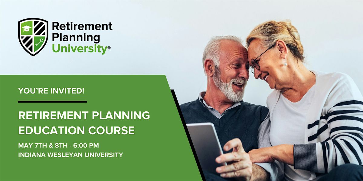 Retirement Planning University - IWU - May 2025, 7 May | Event in Jeffersontown | AllEvents