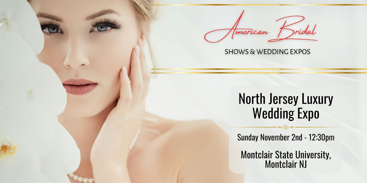 North Jersey Luxury Bridal Show Montclair State University November 2025, 2 November | Event in Montclair