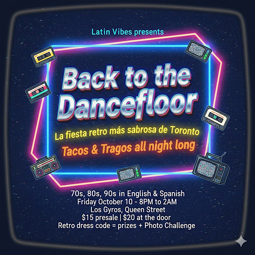 ✨ Latin Vibes presenta: Back to the Dancefloor ✨, 10 October | Event in Toronto | AllEvents
