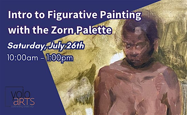 Intro to Figurative Painting with the Zorn Palette, 26 July | Event in Woodland | AllEvents