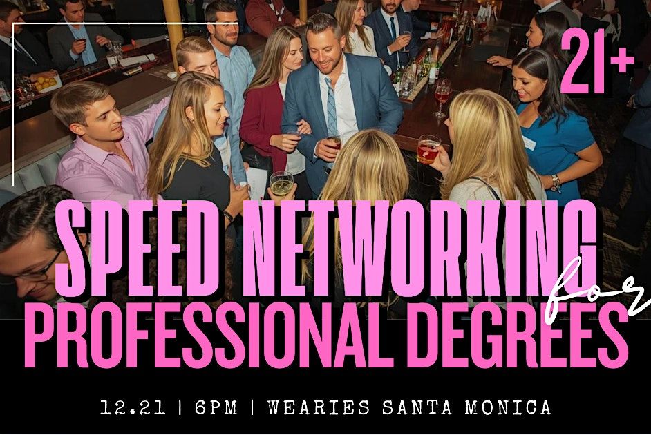 Speed Networking for Professional Degrees, 21 December | Event in Santa Monica | AllEvents