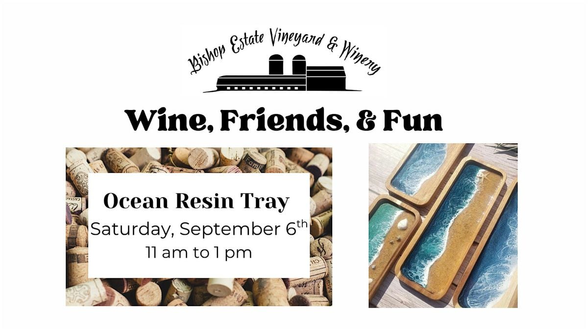Wine, Friends, & Fun: Ocean Resin Tray, 6 September | Event in Perkasie | AllEvents