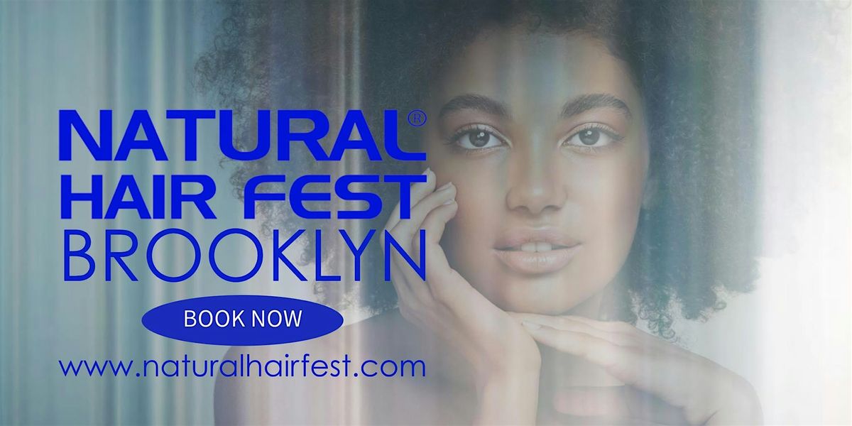 Natural Hair Fest Brooklyn | Healthy Hair Symposium, 6 July | Event in Brooklyn | AllEvents