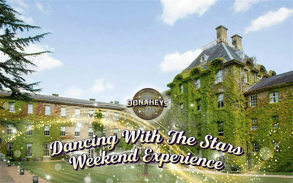 Donaheys Dancing With The Stars Weekend Experience Berkshire, 27 March | Event in Old Windsor | AllEvents