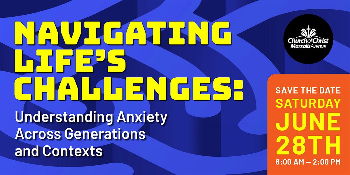 Navigating Life’s Challenges: Understanding Anxiety Across  Generations, 28 June | Event in Dallas | AllEvents