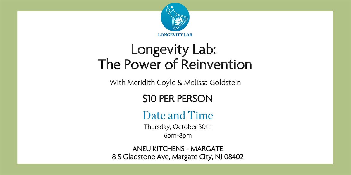 Longevity Lab: The Power of Reinvention, 30 October | Event in Margate City | AllEvents