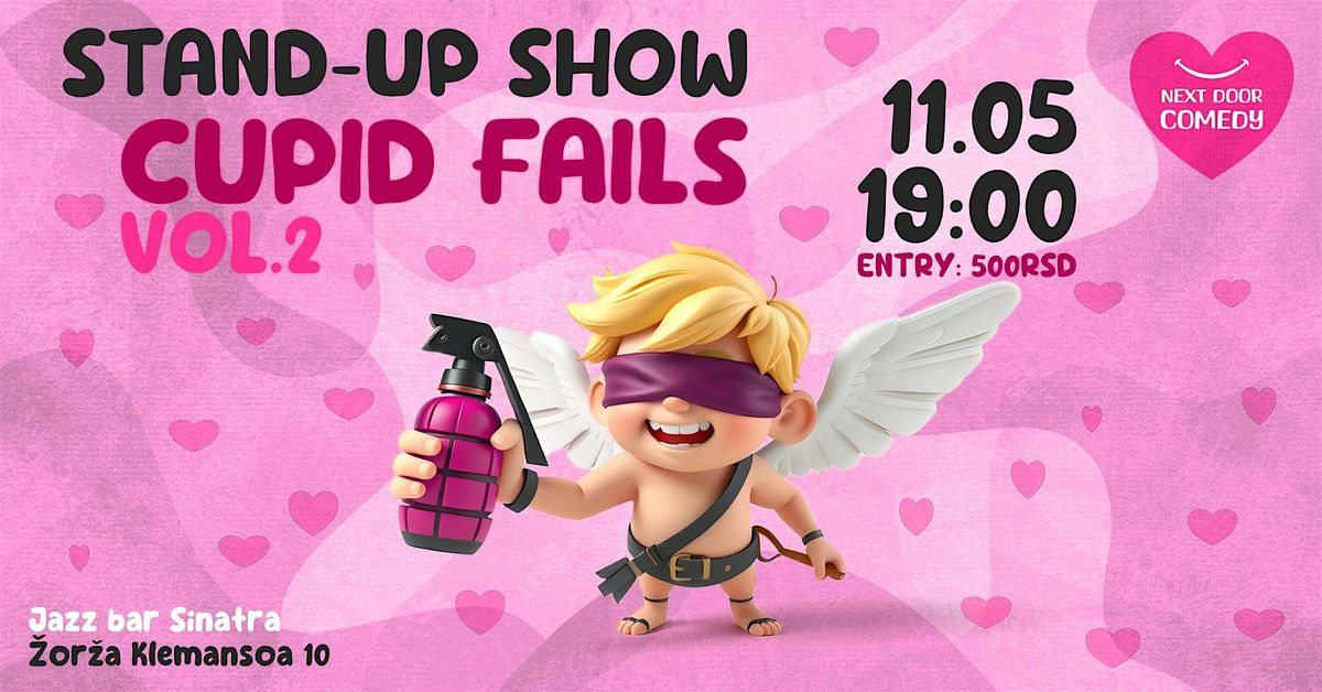 Stand-up show "Cupid fails Vol.2", 11 May | Event in Beograd | AllEvents