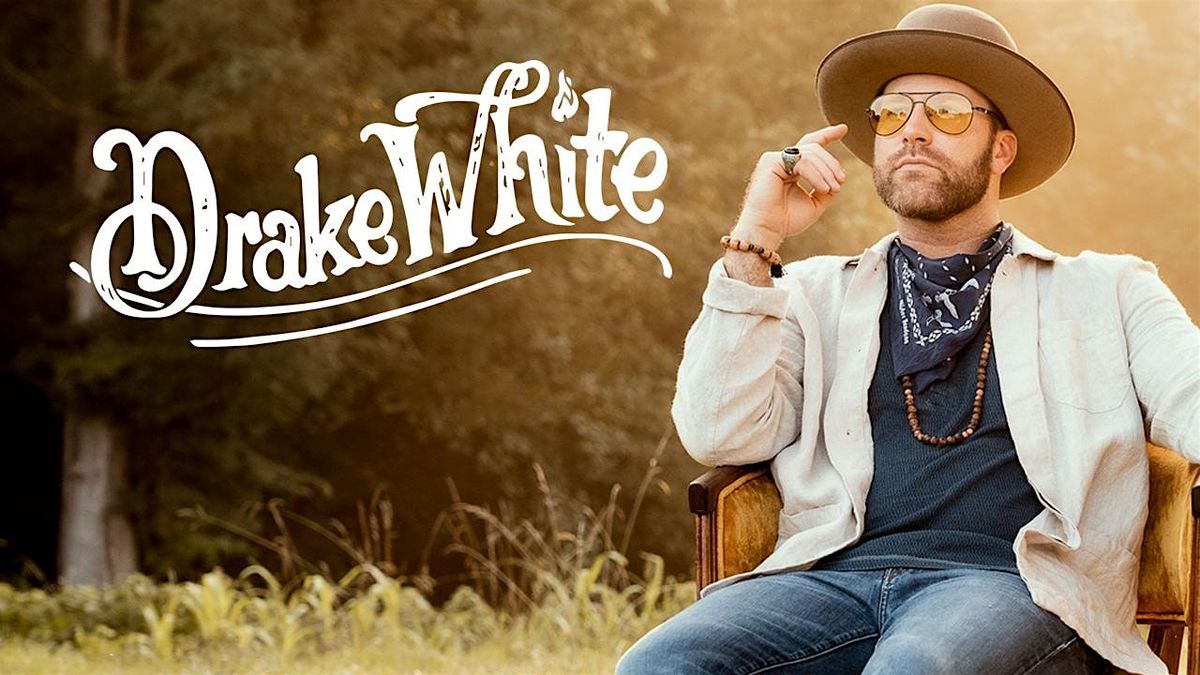 DRAKE WHITE With Special Guest: Forgotten Highway LIVE @ SHOTSKIS, 2 August | Event in Eagle River | AllEvents