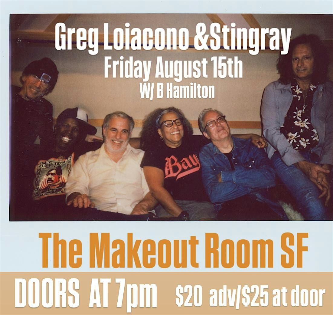 Greg Loiacono and Stingray with B Hamilton (Oakland), 15 August | Event in San Francisco | AllEvents