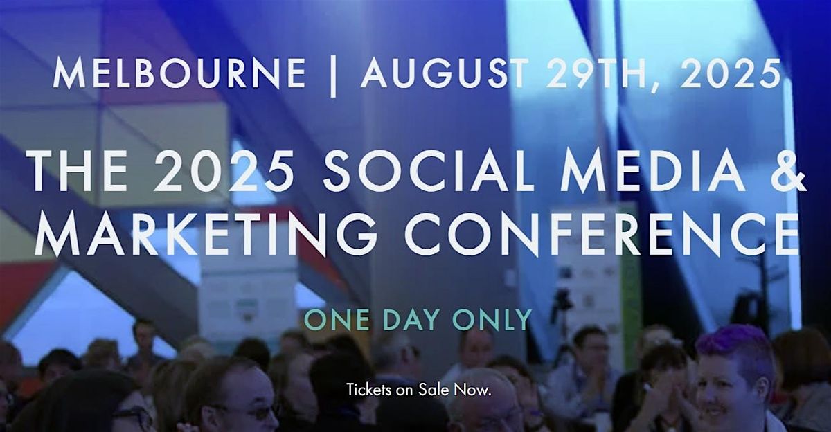 2025 Social Media and Marketing Conference, 29 August | Event in Docklands | AllEvents