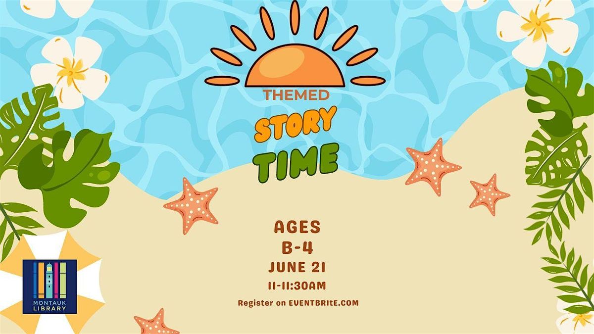 Themed Storytime- Ages Birth-4 years old, 21 June | Event in Montauk | AllEvents