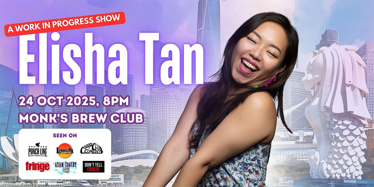 Elisha Tan: Work in Progress (Singapore Edition), 24 October | Event in Bedok | AllEvents