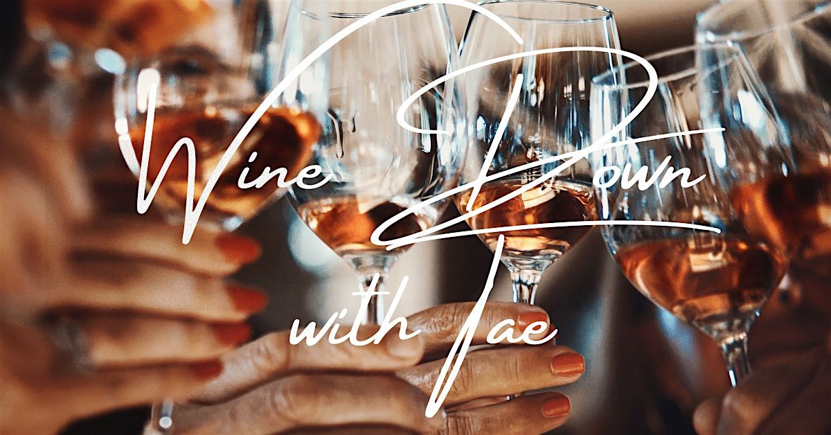 Wine Down with Tae | Private Tasting & Self-Care Night, 27 June | Event in Alpharetta | AllEvents