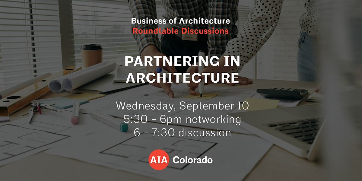 Business of Architecture: Partnering in Architecture, 10 September | Online Event | AllEvents