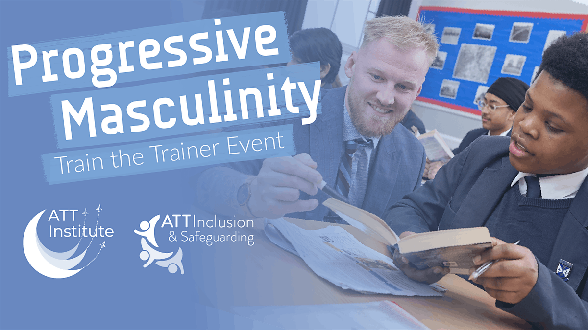 Progressive Masculinity: Train the Trainer Event for School Professionals, 29 January | Event in Birmingham