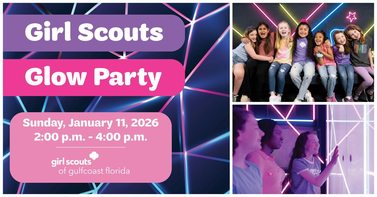 Glow with Girl Scouts Party, 11 January | Event in Bradenton | AllEvents