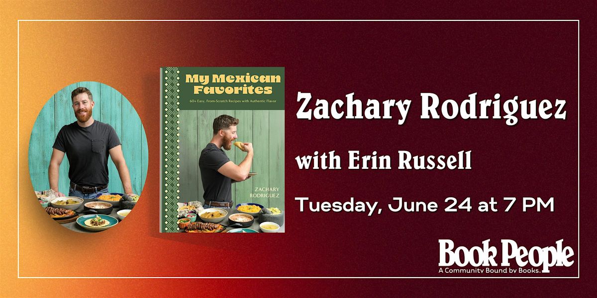 BookPeople Presents: Zachary Rodriguez - My Mexican Favorites, 24 June | Event in Austin | AllEvents