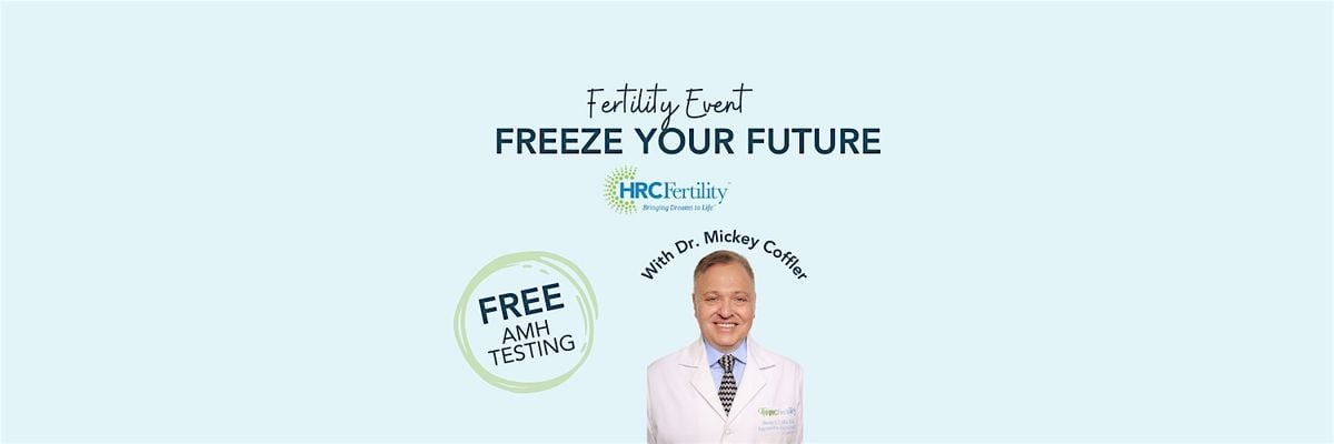 FREE AMH Event: Freeze Your Future!, 18 September | Event in San Diego | AllEvents