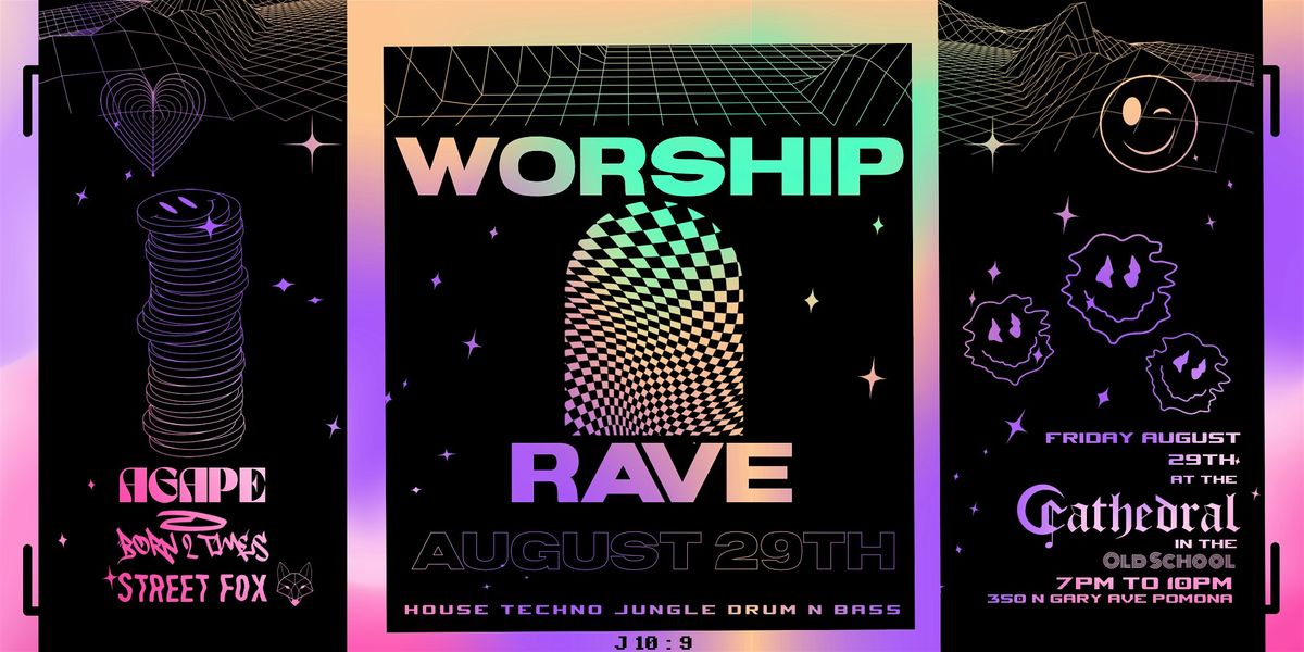 WORSHIP RAVE | Event in Pomona | AllEvents