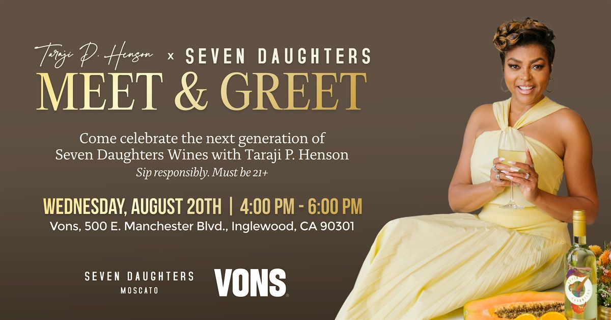 Taraji P. Henson x Seven Daughters Wines | Meet & Greet at Vons, 20 August | Event in Inglewood | AllEvents